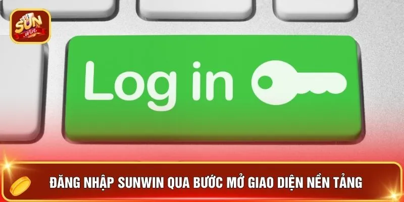 Đăng Nhập SUNWIN - 3 Bước "Chạm Ví Thưởng" Cho Hội Viên Mới 2 Đăng nhập SUNWIN qua bước mở giao diện nền tảng